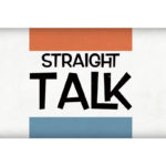 Latest Straight Talk Video Address the Nature of a Pandemic